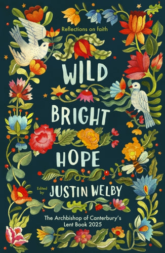Wild Bright Hope : Reflections on Faith -The Big Church Read Lent Book-9780281091003