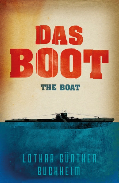 Das Boot : The epic Second World War novel, now an acclaimed Sky One series-9780304352319