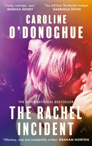 The Rachel Incident : The international bestseller - 'Funny, nostalgic, sexy' (Monica Heisey)-9780349013565