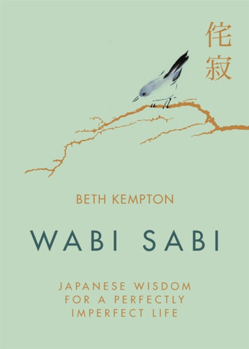 Wabi Sabi : Japanese Wisdom for a Perfectly Imperfect Life-9780349421001