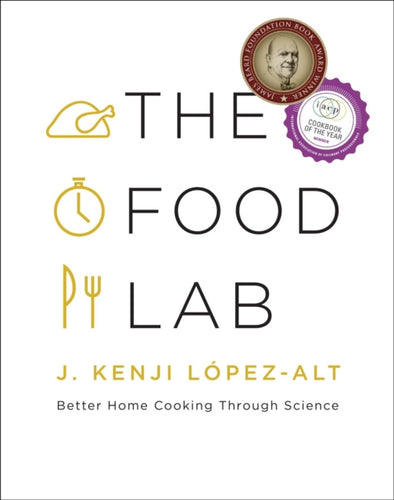The Food Lab : Better Home Cooking Through Science-9780393081084