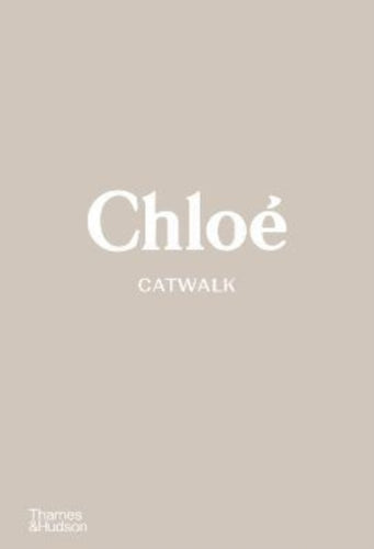 Chloe Catwalk : The Complete Collections-9780500023839
