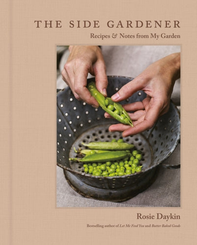 The Side Gardener : Recipes & Notes from My Garden-9780525612179
