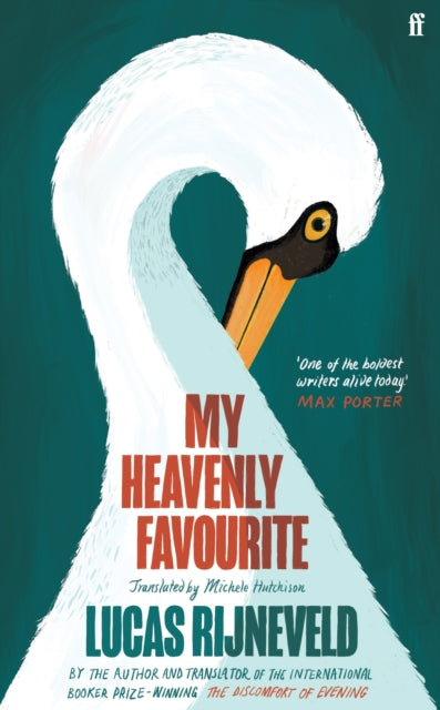 My Heavenly Favourite : FROM THE WINNERS OF THE INTERNATIONAL BOOKER PRIZE by Lucas Rijneveld