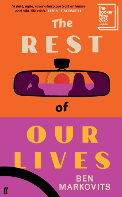 The Rest of Our Lives : Longlisted for the Booker Prize 2025-9780571388547