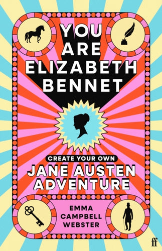 You Are Elizabeth Bennet : Create Your Own Jane Austen Adventure (Joanna Lumley: 'Perfect for Jane-ites like myself')-9780571397907