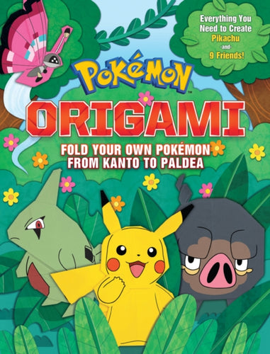 Pokemon Origami: Fold Your Own Pokemon Kanto to Paldea-9780702338519