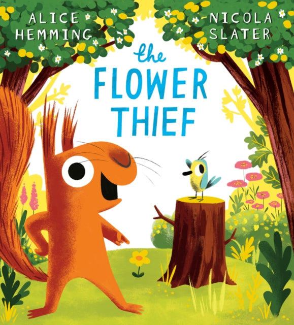 The Flower Thief (That's My Flower NE) PB by  Alice Hemming PRE ORDER FOR  14 Aug 2025 SIGNED COPY