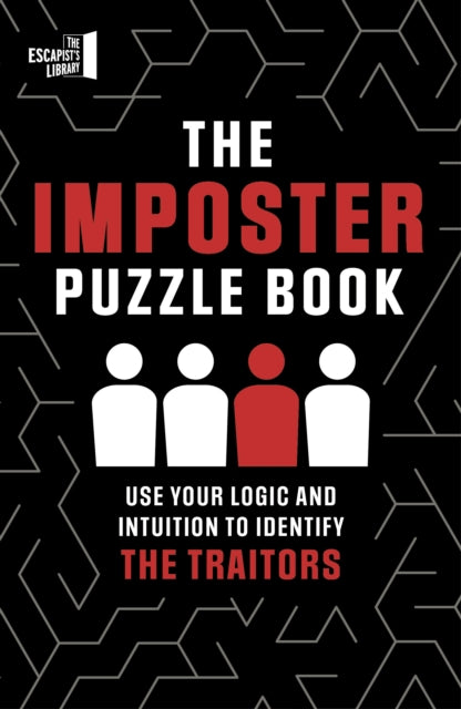 The Imposter Puzzle Book : Use Your Logic and Intuition to Identify the Traitors-9780711289871