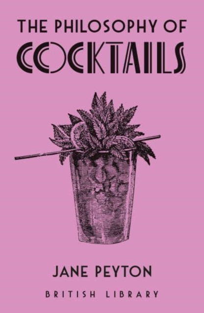 The Philosophy of Cocktails : 11-9780712354530