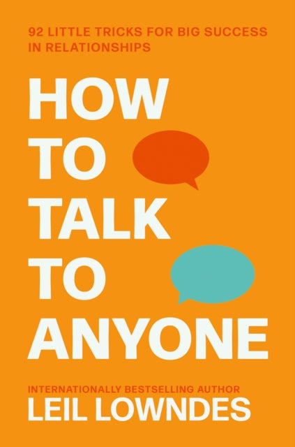 How to Talk to Anyone : 92 Little Tricks for Big Success in Relationships-9780722538074