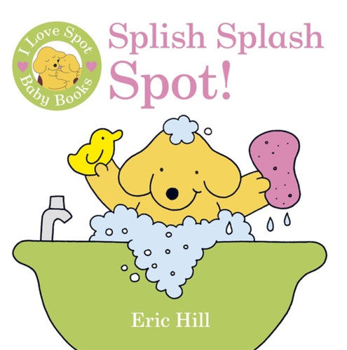 I Love Spot Baby Books: Splish Splash Spot!-9780723269465