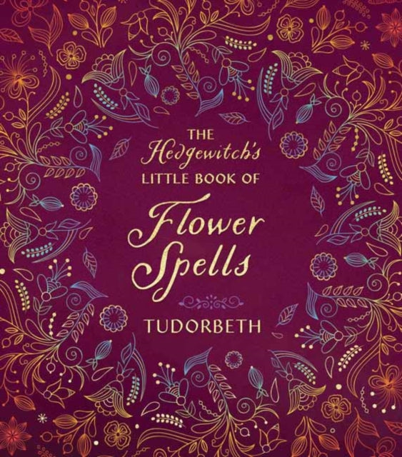 The Hedgewitch's Little Book of Flower Spells-9780738771403