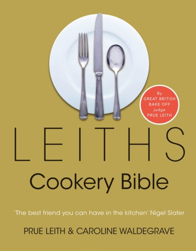 Leiths Cookery Bible: 3rd ed.-9780747566021