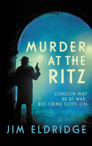 Murder at the Ritz : The stylish wartime whodunnit-9780749025236