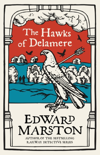 The Hawks of Delamere : An action-packed medieval mystery from the bestselling author-9780749026301