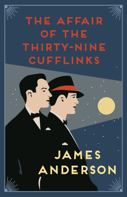 The Affair of the Thirty-Nine Cufflinks : A delightfully quirky murder mystery in the great tradition of Agatha Christie-9780749027575