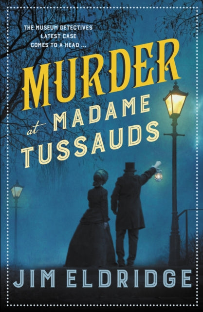 Murder at Madame Tussauds : The gripping historical whodunnit-9780749027858