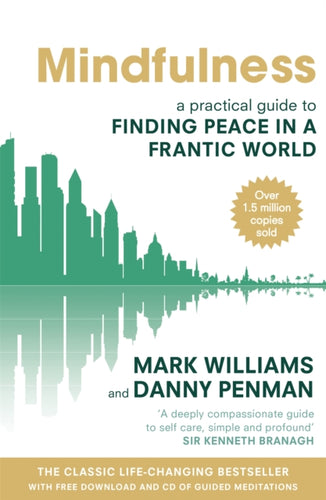 Mindfulness : A practical guide to finding peace in a frantic world-9780749953089
