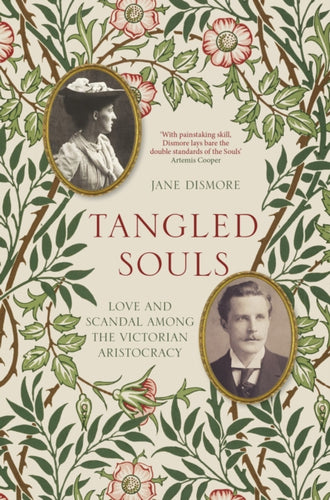 Tangled Souls : Love and Scandal Among the Victorian Aristocracy-9780750996624