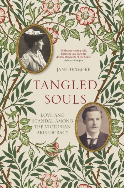 Tangled Souls : Love and Scandal Among the Victorian Aristocracy-9780750996624