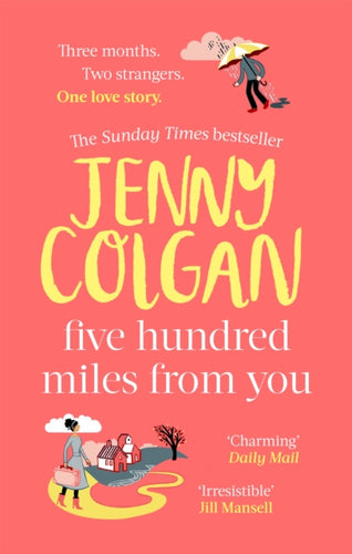 Five Hundred Miles From You : From the bestselling author of feel-good romance-9780751572025
