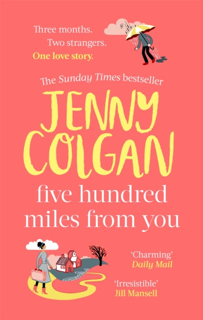 Five Hundred Miles From You : From the bestselling author of feel-good romance-9780751572025