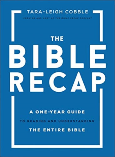 The Bible Recap“ A One“Year Guide to Reading and Understanding the Entire Bible-9780764237034