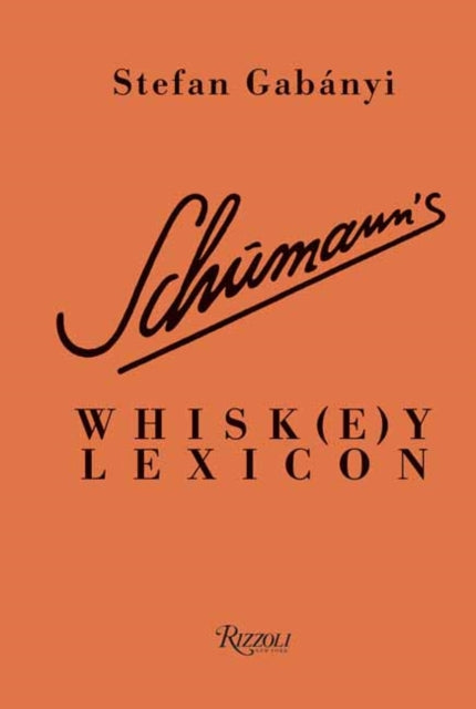Schumann's Whisk(e)y Lexicon-9780789341556