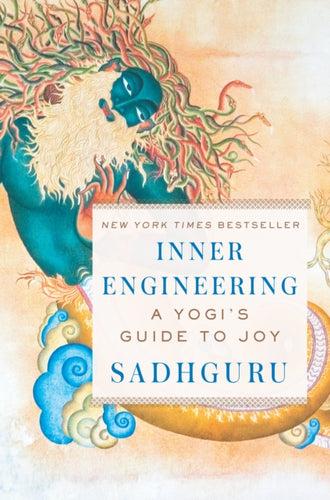 Inner Engineering : A Yogi's Guide to Joy-9780812997798