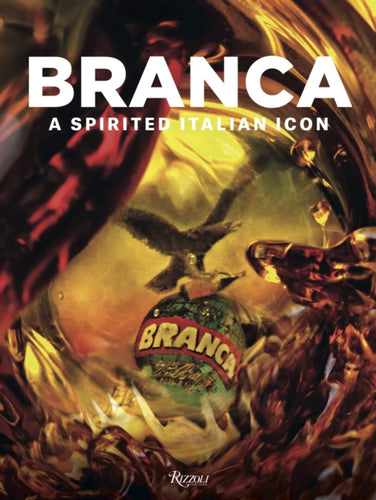 Branca : A Spirited Italian Icon-9780847847327