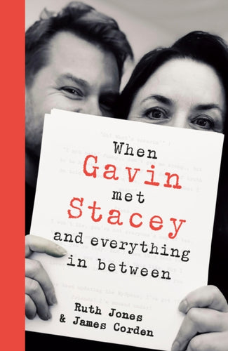 When Gavin Met Stacey and Everything in Between : A Story of Love and Friendship-9780857507440