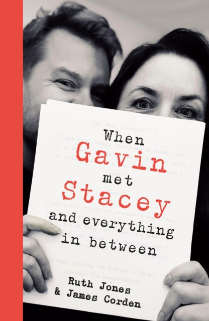 When Gavin Met Stacey and Everything in Between : A Story of Love and Friendship-9780857507440