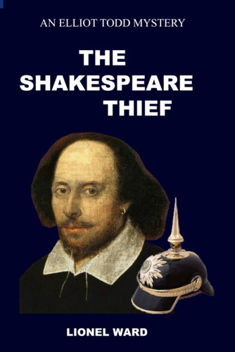 The Shakespeare Thief : An Elliot Todd Mystery Book 1-9780953287659