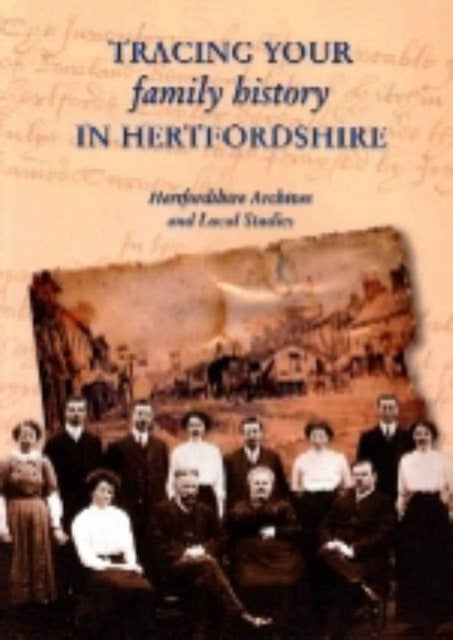 Tracing Your Family History in Hertfordshire-9780954218928