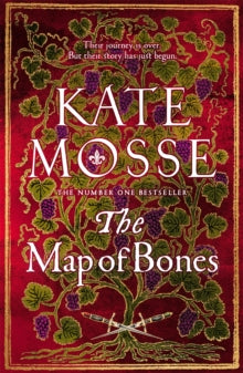 The Map of Bones by Kate Mosse: The Triumphant Conclusion to the Number One Bestselling Historical Series