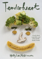 Tenderheart : A Book About Vegetables and Unbreakable Family Bonds-9781035054596