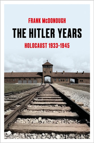 The Hitler Years : Holocaust 1933“1945-9781035912483
