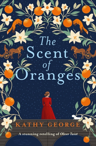 The Scent of Oranges : The stunning literary retelling of the beloved classic Oliver Twist from a brilliant Australian author.-9781038959232