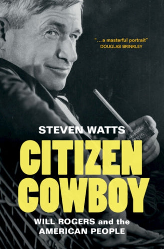 Citizen Cowboy : Will Rogers and the American People-9781108495936