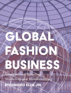 Global Fashion Business : International Retailing, Marketing, and Merchandising-9781350180185