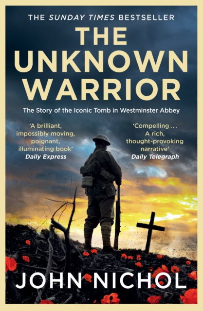 The Unknown Warrior : A Personal Journey of Discovery and Remembrance-9781398509474