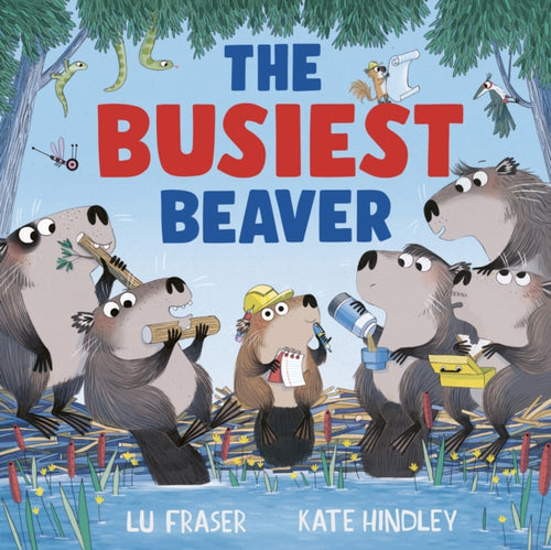 The Busiest Beaver : from the creators of The Littlest Yak-9781398515147