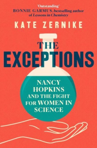 The Exceptions : Nancy Hopkins and the fight for women in science-9781398520035
