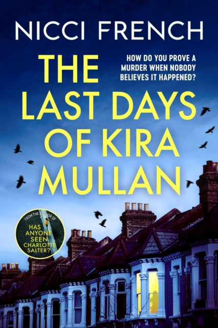 The Last Days of Kira Mullan : The unputdownable new thriller from the author of Richard & Judy Book Club pick Has Anyone Seen Charlotte Salter?-9781398524170