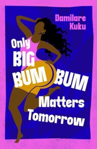 Only Big Bumbum Matters Tomorrow-9781398529564