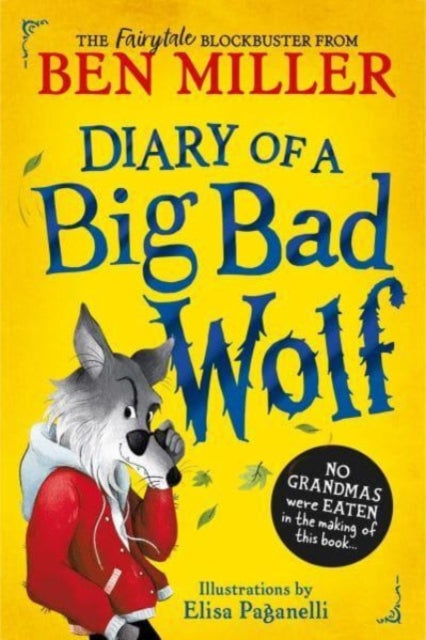 Diary of a Big Bad Wolf : Your favourite fairytales from a BIG BAD point of view! Volume 1-9781398530362