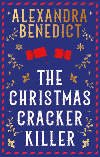 The Christmas Cracker Killer : The new fiendishly clever Christmas mystery from the bestselling author of Murder on the Christmas Express-9781398532212