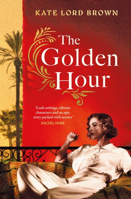 The Golden Hour : 'An exquisite story of love and the enduring power of friendship' Ruth Hogan-9781398534797