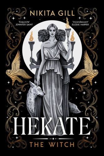 Hekate : the new immersive, electrifying Greek retelling from bestselling poet Nikita Gill-9781398537149